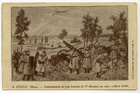 A STENAY (Meuse) : Anéantissement de trois batteries de 77 allemand par notre artillerie lourde.