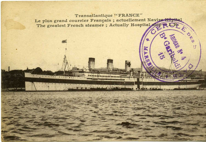 Transatlantique « France » ; le plus grand courrier Français actuellement navire hôpital. - Marseille (10 mai 1916).
