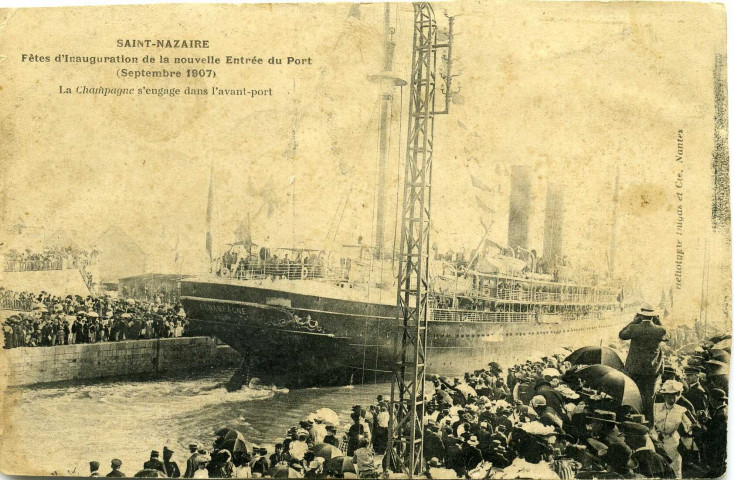 Saint-Nazaire. - Fêtes d'Inauguration de la nouvelle Entrée du Port (Septembre 1907) - La Champagne s'engage dans l'avant-port