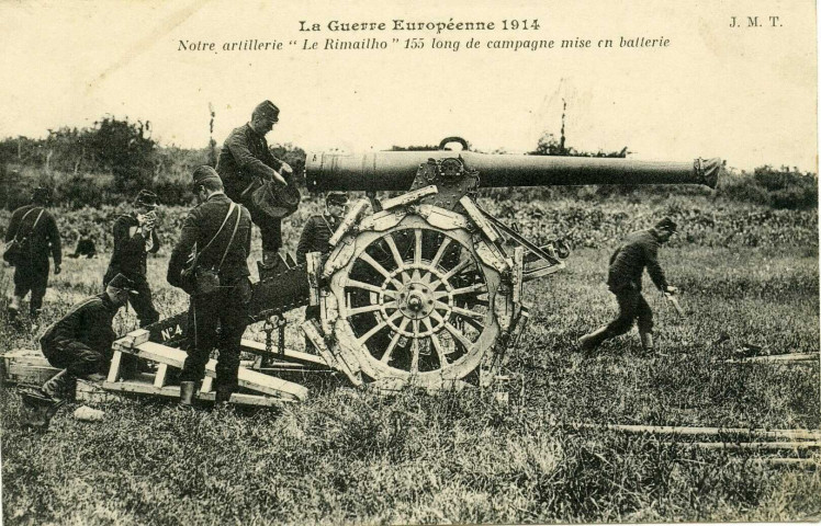 La Guerre Européenne 1914 - Notre artillerie le "Rimailho" : 155 long de campagne mise en batterie.