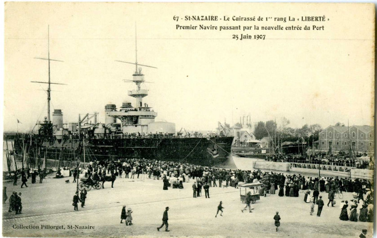 Saint-Nazaire. - Le Cuirassé de 1er rang La "LIBERTE" - Premier Navire passant par la nouvelle entrée du Port - 25 Juin 1907 (N°67)