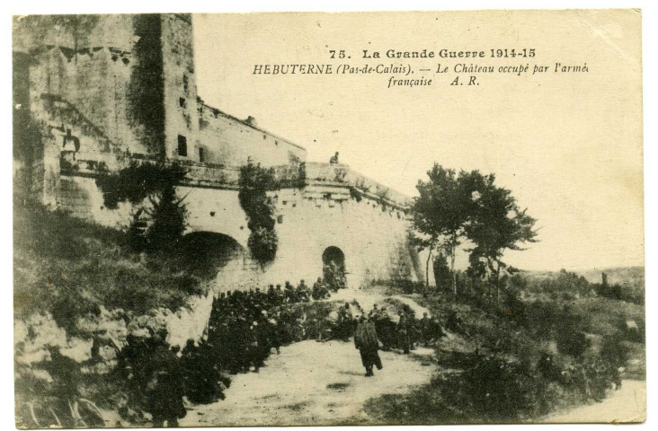 La Grande Guerre 1914-15.- HEBUTERNE (Pas-de-Calais).- Le château occupé par l'armée française.