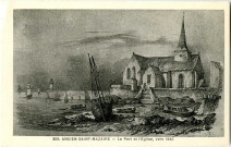 Saint-Nazaire. - Ancien Saint-Nazaire - Le Port et l'Eglise, vers 1840 (N°309)
