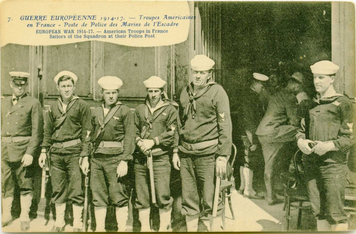GUERRE EUROPEENNE 1914-17 - Troupes Américaines en France - Poste de Police des Marins de l'Escadre (N°7)